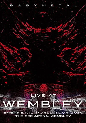 Постер: BABYMETAL Live at Wembley - WORLD TOUR 2016 - The SSE Arena, Wembley