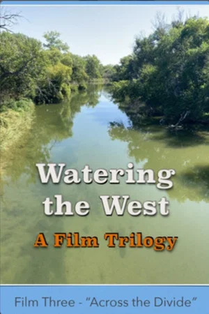 Постер: Watering the West: Across the Divide