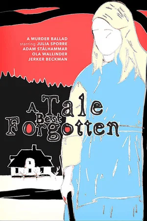 Постер: A Tale Best Forgotten