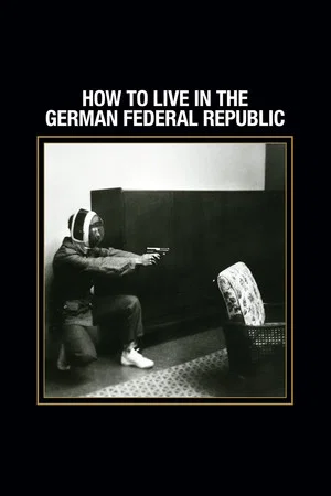Постер: How to Live in the German Federal Republic