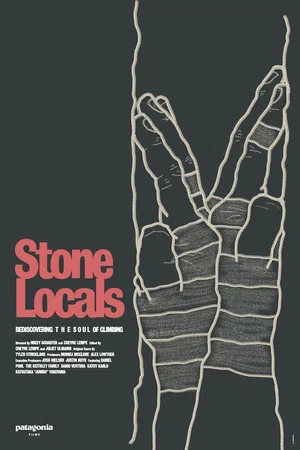 Постер: Stone Locals - Rediscovering the Soul of Climbing