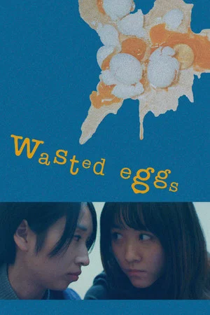 Постер: Wasted Eggs
