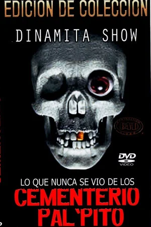 Постер: Dinamita Show: Cementerio Pal Pito 7