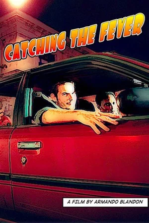 Постер: Catching the Fever