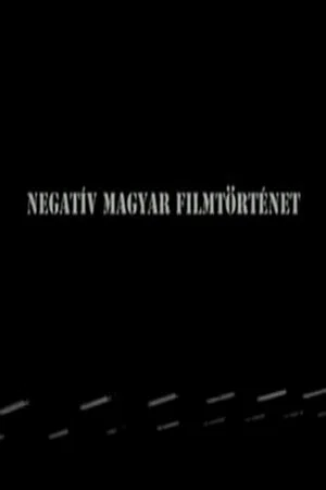 Постер: Negative history of Hungarian cinema