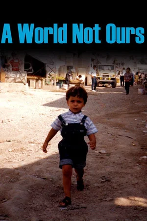 Постер: A World Not Ours