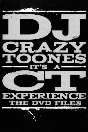 Постер: DJ Crazy Toones | It's A CT Experience: The DVD Files