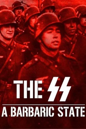 Постер: The SS: A Barbaric State