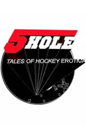Постер: Five Hole: Tales of Hockey Erotica