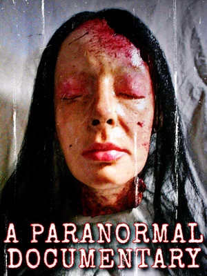 Постер: A Paranormal Documentary