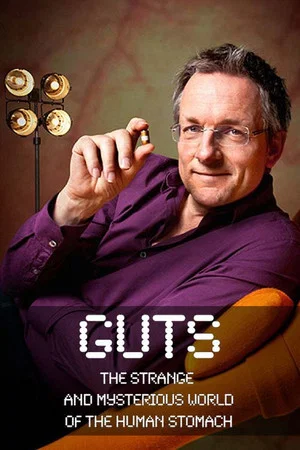 Постер: Guts: The Strange and Mysterious World of the Human Stomach