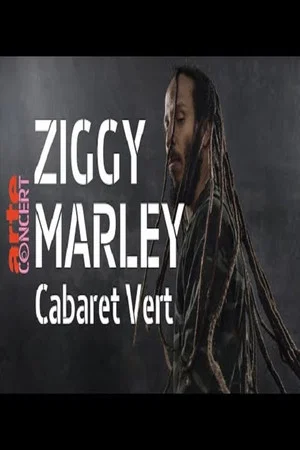 Постер: Ziggy Marley – Cabaret Vert Festival