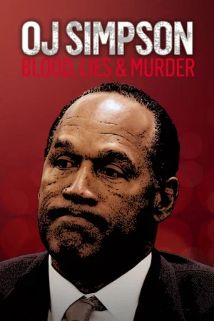 Постер: O.J. Simpson: Blood, Lies & Murder