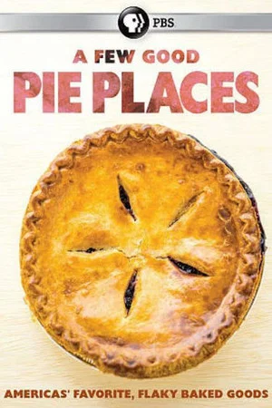Постер: A Few Good Pie Places