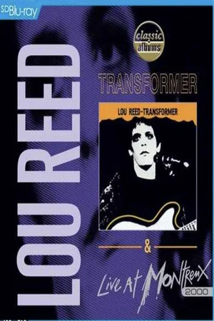 Постер: Lou Reed: Transformer & Live at Montreux 2000