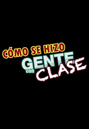 Постер: Making of: Gente con clase