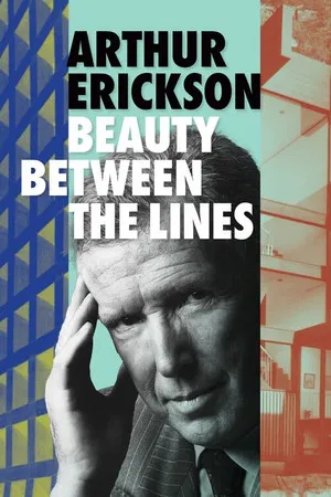 Постер: Arthur Erickson: Beauty Between The Lines