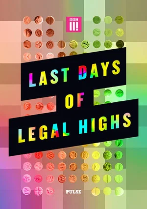 Постер: The Last Days of Legal Highs