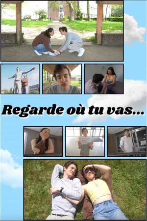 Постер: Regarde où tu vas...