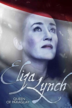 Постер: Eliza Lynch: Queen of Paraguay