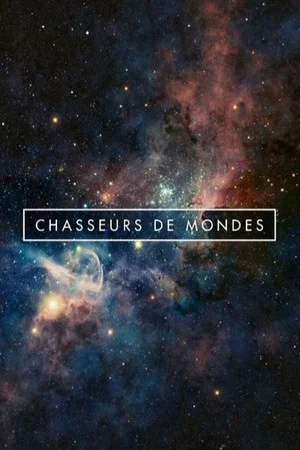Постер: Chasseurs de Mondes