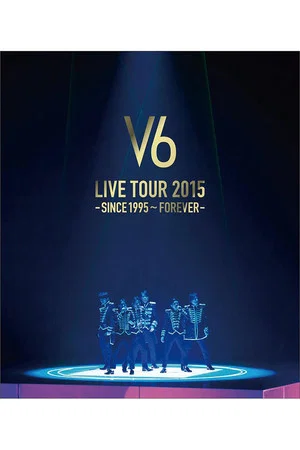 Постер: V6 LIVE TOUR 2015 -SINCE 1995〜FOREVER-