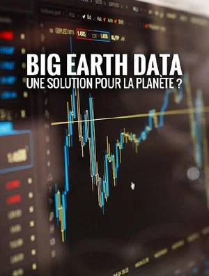 Постер: Big Earth Data : une solution pour la planète ?