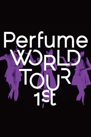 Постер: Perfume World Tour 1st