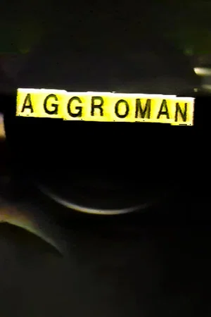 Постер: Aggroman