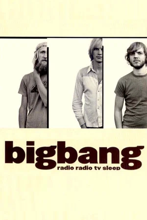 Постер: Bigbang: Radio Radio TV Sleep