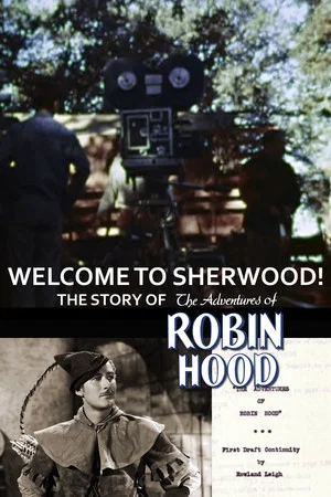 Постер: Welcome to Sherwood! The Story of 'The Adventures of Robin Hood'