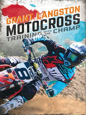 Постер: Grant Langston: Motocross Training with the Champ