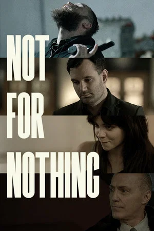 Постер: Not for Nothing