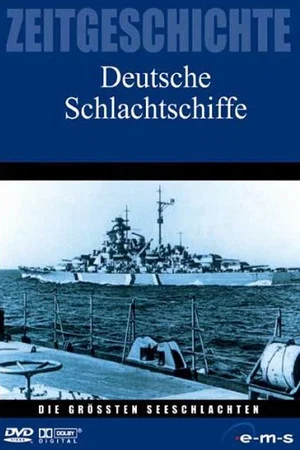 Постер: Die größten Seeschlachten - Deutsche Schlachtschiffe