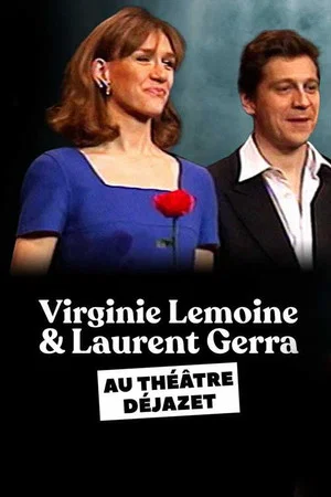Постер: Laurent Gerra et Virginie Lemoine au théâtre Déjazet