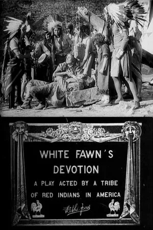 Постер: White Fawn's Devotion: A Play Acted by a Tribe of Red Indians in America
