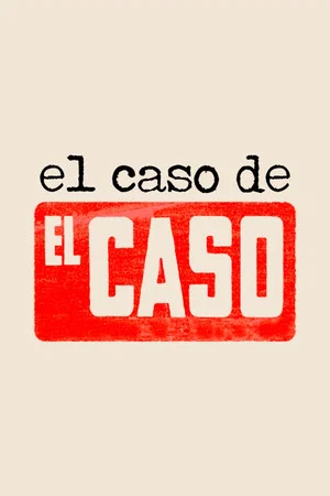 Постер: Dos crímenes por semana: el caso de «El Caso»