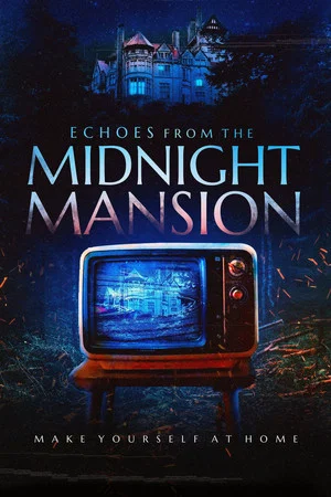 Постер: Echoes from the Midnight Mansion