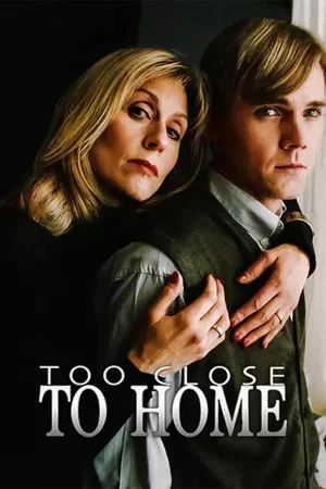 Постер: Too Close to Home