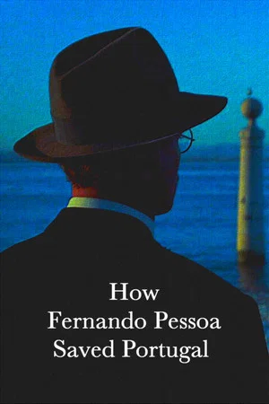 Постер: How Fernando Pessoa Saved Portugal