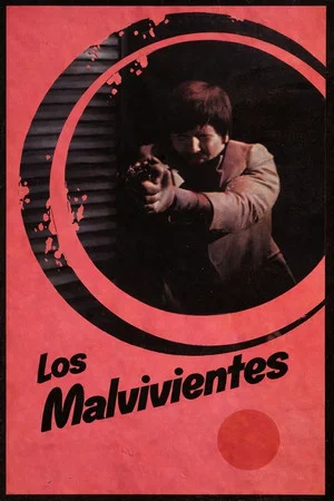 Постер: Los malvivientes