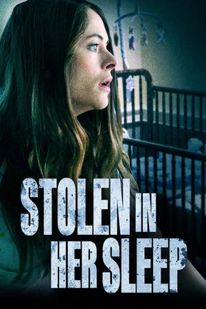Постер: Stolen in Her Sleep