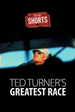 Постер: Ted Turner's Greatest Race