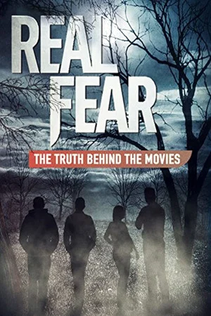 Постер: Real Fear: The Truth Behind the Movies