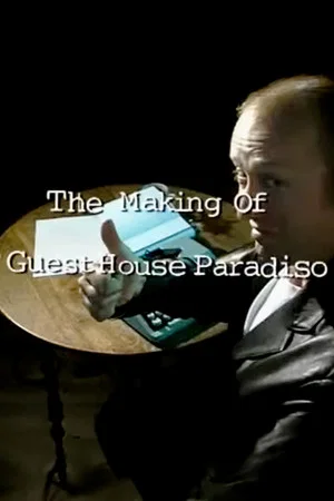 Постер: The Making of 'Guest House Paradiso'
