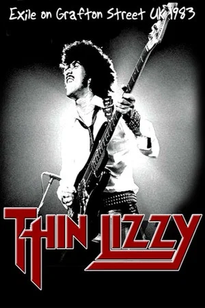 Постер: Thin Lizzy – Exile On Grafton Street