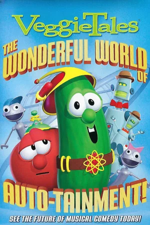 Постер: VeggieTales: The Wonderful World Of Auto-tainment!