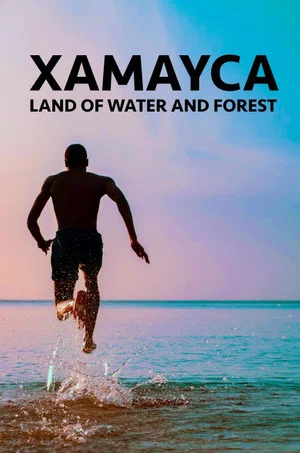 Постер: Xamayca: Land of Water and Forest