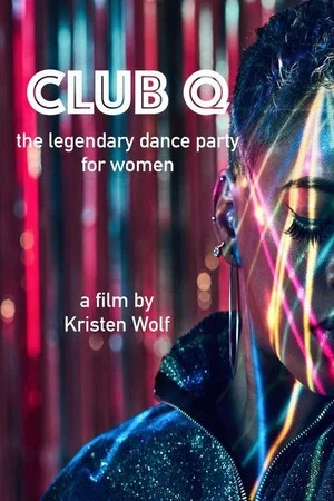 Постер: Club Q: The Legendary Dance Party for Women