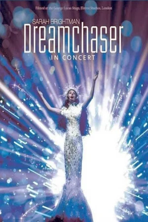 Постер: Sarah Brightman: Dreamchaser In Concert